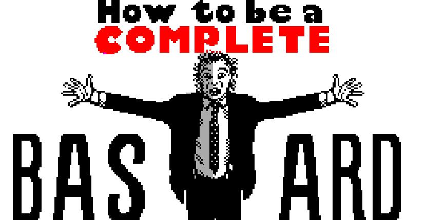How to be a complete bastard - ZX Spectrum de Virgin Games (1987)